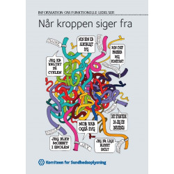 Når kroppen siger fra. Information til dig, der har en funktionel lidelse