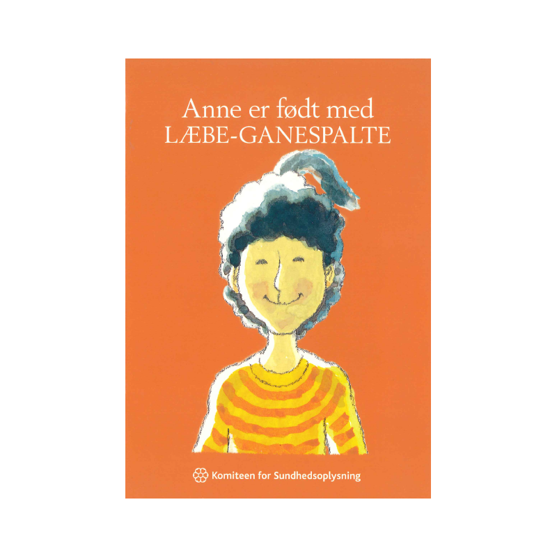 Anne er født med LÆBE-GANESPALTE (hæfte)