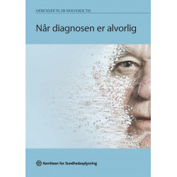 Når diagnosen er alvorlig...